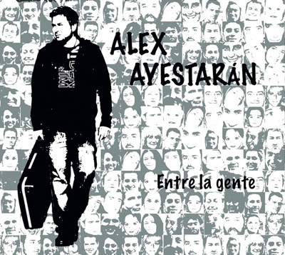 Alex Ayestarán - cd "Entre la gente"