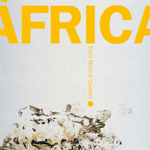 Dani Molina Quartet - cd "Àfrica"