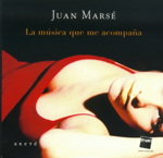 Juan Marsé - La música que me acompaña - seleccion - psm music