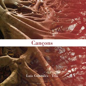 Luis González Trío - cd "Cançons" - PSM-music