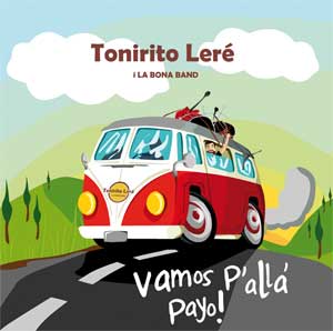 Tonirito Leré i la Bona Band - cd "Vamos p'allá Payo !" - PSM-music
