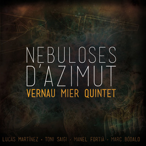 Vernau Mier Quintet - cd "Nebuloses d'Azimut" - PSM-music