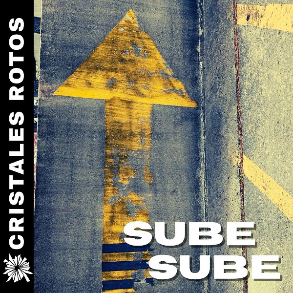 Cristales Rotos álbum Sube Sube